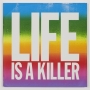 John Giorno LIFE IS A KILLER, 2015