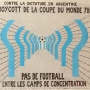 14 - Jean François Batellier, Affiche du Collectif pour le boycott de l’organisation par l’Argentine de la Coupe  du monde de football, Paris, 1978 Musée National du Sport, Nice © Musée National du Sport, Nice 